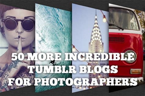 foto tumblr|50 More Incredible Tumblr Blogs for Photographers